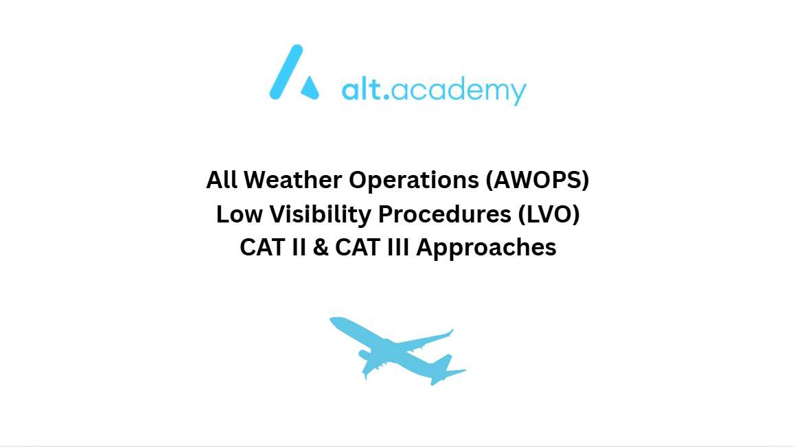 AWOPS, LVO, CAT II, CAT III